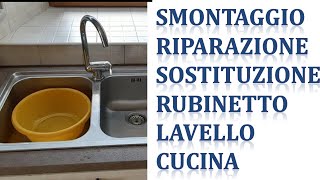 Smontare sostituire riparare e rimontare un rubinetto lavello cucina ribaltabile difettoso [upl. by Gisela]