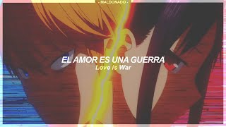 Kaguyasama Love is War OP Full  Love Dramatic  Sub Español 『AMV』♡ [upl. by Eux]