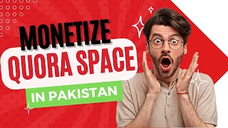 How To Monetize Quora in Pakistan  Quora Partner Program in Urdu [upl. by Ibed870]