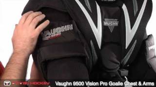 Vaughn 9500 Vision Pro Goalie Chest amp Arms [upl. by Alol]