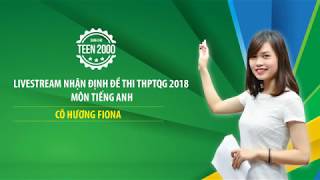 Thi THPTQG 2018  Nhận định đề Tiếng Anh [upl. by Margette]