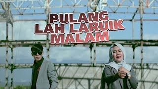 ROZA SELVIA amp IWAN ROMEO  Pulang Lah Laruik Malam Official Music Video Lagu Minang [upl. by Anez]