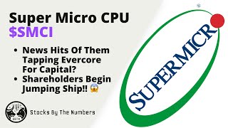 Quick Update On Super Micro CPU Inc SMCI As News Hits Of Them Tapping Evercore For Capital 🤨 [upl. by Deehan]