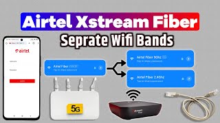 How to Separate 24Ghz amp 5Ghz Wifi Bands in Airtel Xstream Fiber  how to split wifi into 24 and 5 [upl. by Acimot751]