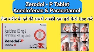 Zerodol P Tablet For Pain Relief तेज शरीर के दर्द की सबसे अच्छी दवाई जाने इसे कैसे इस्तेमाल करें [upl. by Rossuck784]