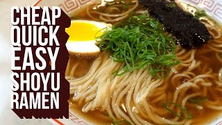 Cheap Quick and Easy Shoyu Ramen Recipe [upl. by Akinert]