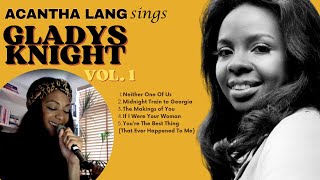 Acantha Langs sings Gladys Knight Vol 1 [upl. by Mathew]