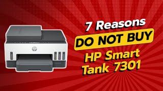 DONT BUY HP Smart Tank 7301 BEFORE WATCHING THIS VIDEO 🚫🖨️ 7 Reasons [upl. by Ennylcaj]