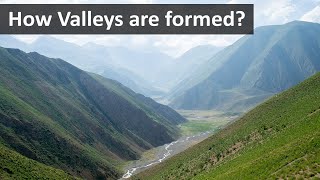 How valleys are formed  Geography terms [upl. by Ramses324]