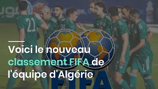 Voici le nouveau classement FIFA de léquipe dAlgérie [upl. by Namra]