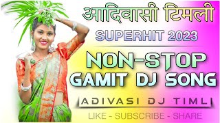 🆕 New Gamit Dj Song 2023 🎵 NonStop Gamit dj Song 2023 ❤️ New Ramtudi 2023  Adivasi Timli 2023 🎵 [upl. by Gnal]