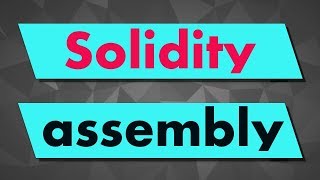 Solidity Tutorial Assembly [upl. by Ainirtac190]