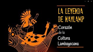 La leyenda de Naylamp corazón de la cultura Lambayeque [upl. by Anivram]