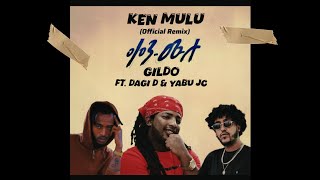 Gildo kassa Ft Dagi D amp Yabu JC Ken Mulu New Ethiopian Afrobeat Music 2024 Official Audio [upl. by Sug]