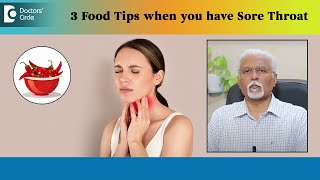 3 Food Tips when you have SORE THROAT  Foods to Eat amp Avoid  DrHarihara Murthy  Doctors Circle [upl. by Ddarb]