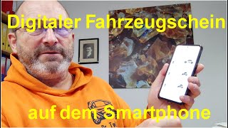 Digitaler Fahrzeugschein auf dem Mobiltelefon [upl. by Aihsiyt]