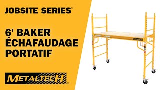 METALTECH JOBSITE SERIES™ 6 Baker™  Échafaudage portatif de 6 de haut [upl. by Brynne]