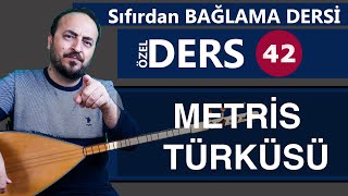 SIFIRDAN BAĞLAMA DERSİ 42 quotMETRİS TÜRKÜSÜ ÇALIYORUZquot Basit ve Gelişmiş SOLFEJ [upl. by Doria195]