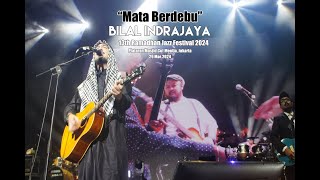 quotMata Berdebuquot  BILAL INDRAJAYA Live Perform At Ramadhan Jazz Festival 2024  29032024 [upl. by Gavrielle103]