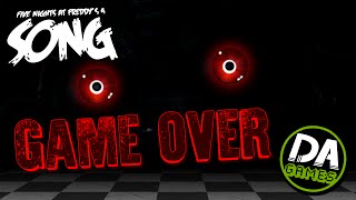 FIVE NIGHTS AT FREDDYS 4 SONG GAME OVER LYRIC VIDEO  DAGames [upl. by Elberfeld650]