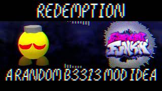 Redemption  a random B3313 fnf song I made for fun ig [upl. by Elvera]