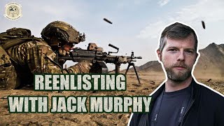 Reenlisting With Jack Murphy [upl. by Lapotin]