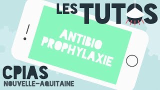 Tuto du CPIAS NA  Antiobioprophylaxie  Décembre 2017 [upl. by Aisel307]