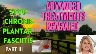 Banish Plantar Fasciitis For Good Advanced Evidencebased Treatments part III [upl. by Henn]