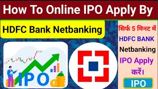 Online IPO Apply By HDFC Bank Netbanking। IPO Apply By HDFC Bank Netbanking। Online IPO Apply। [upl. by Pail]