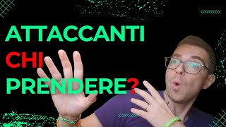 ATTACCANTI AL FANTACALCIO  QUALI ATTACCANTI PRENDERE AL FANTACALCIO GUIDA ASTA FANTACALCIO [upl. by Broddie]