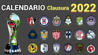 CALENDARIO COMPLETO de la LIGA MX para el TORNEO CLAUSURA 2022 [upl. by Zephan]