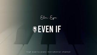 Ella Eyre  Even If Piano Inst [upl. by Auhsuoj657]