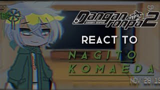 dr2 react to Nagito komaedacringelisxtexyoa [upl. by Burrow]