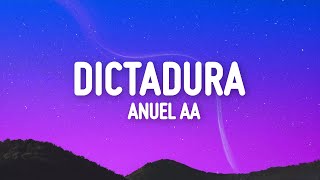 Anuel AA  Dictadura LetraLyrics [upl. by Tewfik551]