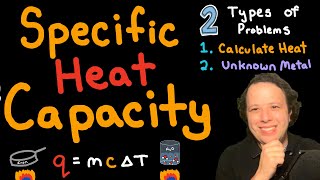 Specific Heat Capacity and the Two Types of Problems You Will See [upl. by Anera]