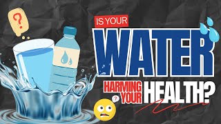 Is Your Water Harming Your Health [upl. by Yenffit868]