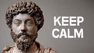 STOICISM  How Marcus Aurelius Keeps Calm [upl. by Bryanty]