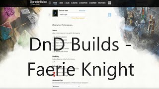 DnD 5e Build  Faerie Knight [upl. by Lhadnek]