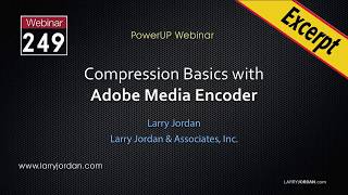 Adobe Media Encoder Optimize Preferences  Larry Jordan PowerUp Webinar 249 [upl. by Adieren]