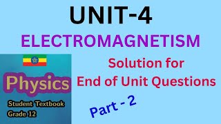 NewCurriculumGrade12 Physics Chapter 4 Electromagnetism Solution for End of Unit Questions [upl. by Dalston]