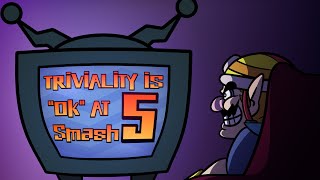 Triviality is Ok at smash 5 [upl. by Aina]