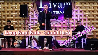 Grup Kapi Kule  Gönül Dagi  Live Performance [upl. by Primalia]