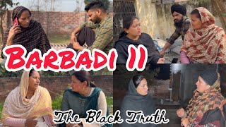 Barbadi ਬਰਬਾਦੀ The Black Truth Part 11 [upl. by Ainaznat]