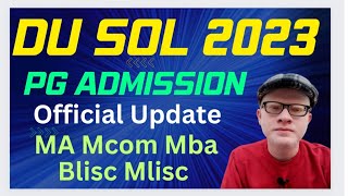 SOL DU PG Admission 2023 Official update MA MCOM MBA du sol pg admission date 2023 [upl. by Ahkihs]