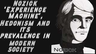 Robert Nozicks Experience Machine Hedonism and its prevalence in modern society [upl. by Ajoop]