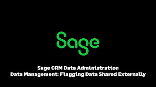 Sage CRM Data Management Flagging Data Shared Externally [upl. by Fabio]