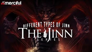 The Jinn Series  Different Types of Jinn [upl. by Abra]