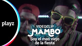 quotSoy el más viejo de la fiestaquot Mambo Videoclip  Playz [upl. by Peers]