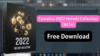 Cymatics 2022 Melody Collection BETA  Cymatics Sample Pack  Sample Pack  Producers Stand [upl. by Nathan645]