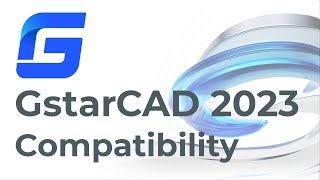 GstarCAD 2023 Compatibility [upl. by Clabo421]